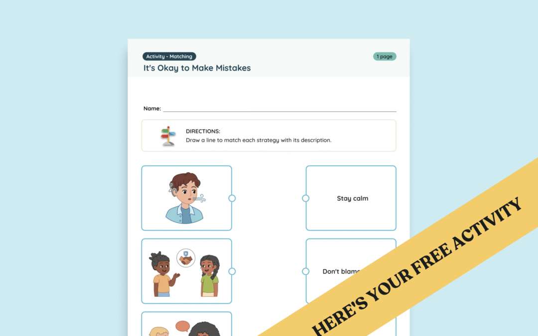 Pre-K & Kindergarten Friendship Skills Activity: It’s Okay to Make Mistakes