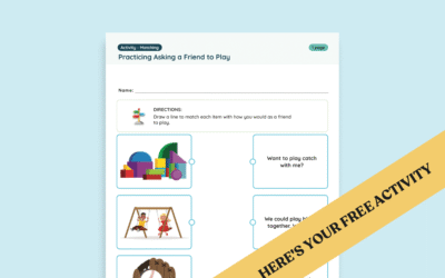 Pre-K & Kindergarten Play Skills Activity: Practicing Asking a Friend to Play